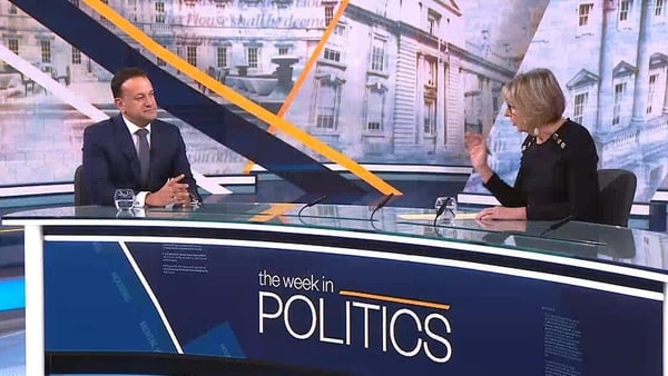 Leo Varadkar was speaking on RTÉ's The Week in Politics